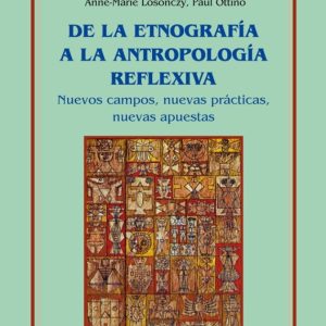 De la etnografía a la antropología reflexiva