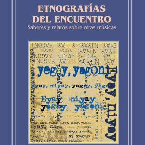 Etnografías del encuentro