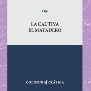 La cautiva - El matadero