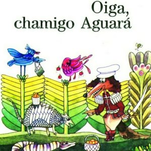 Oiga, chamigo Aguará