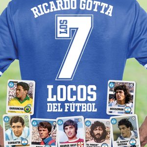 Los 7 locos del fútbol