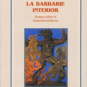 Barbarie interior, La