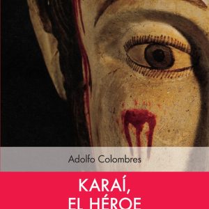 Karaí, el héroe