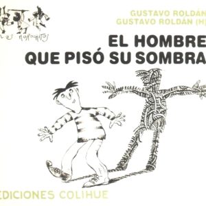 El hombre que pisó su sombra