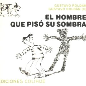 El hombre que pisó su sombra