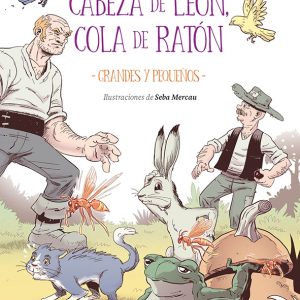 Cabeza de león, cola de ratón